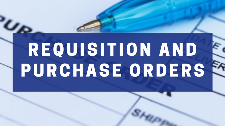 Requistion and Purchase Orders