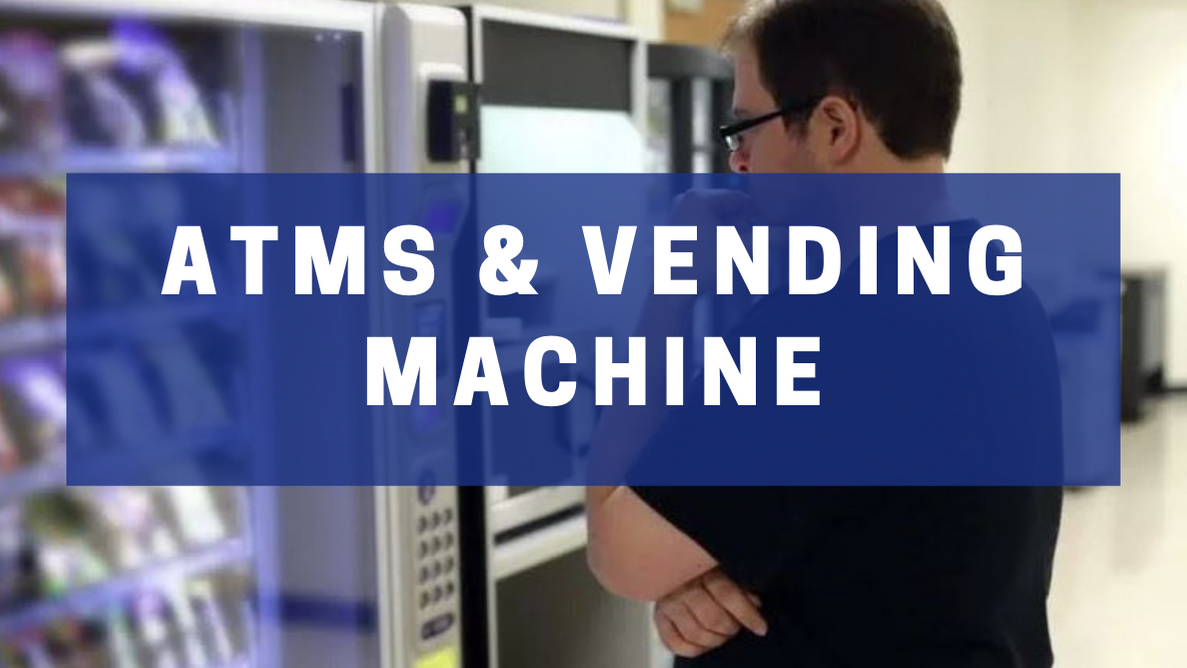 ATM and Vending Machine