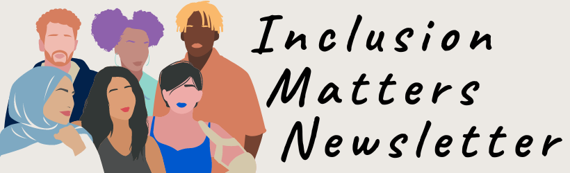 Inclusion Matters Newsletter 