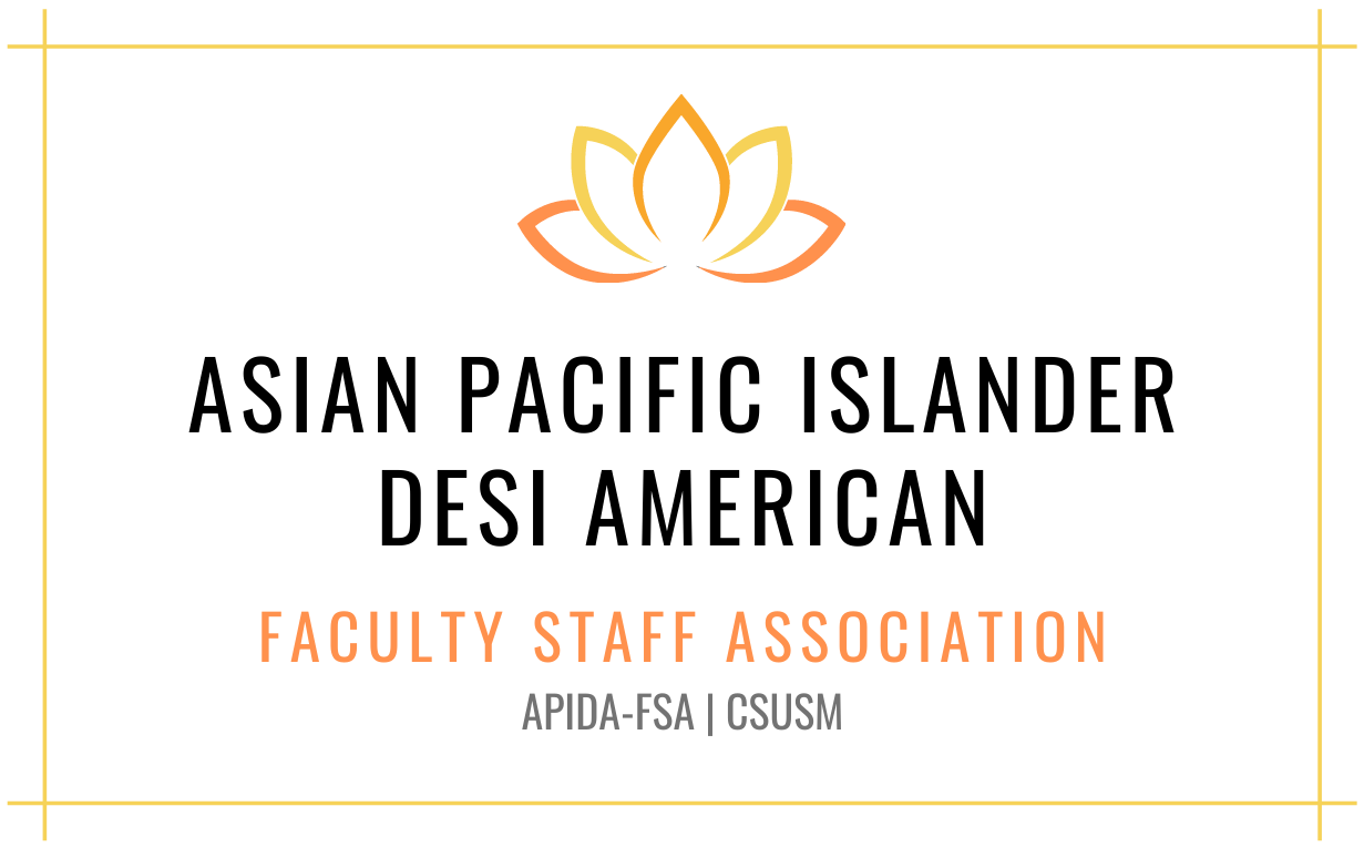 CSUSM Asian Pacific Islander Desi American Faculty Staff Association