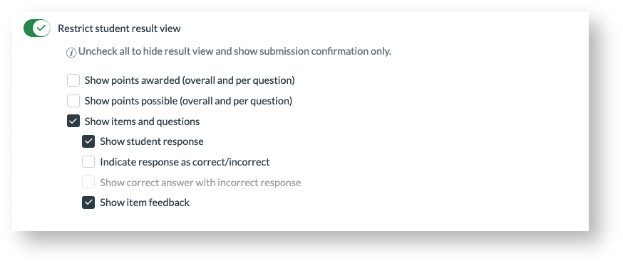 restrict student result view with show items and questions, show student esponse, and show item feedback selected