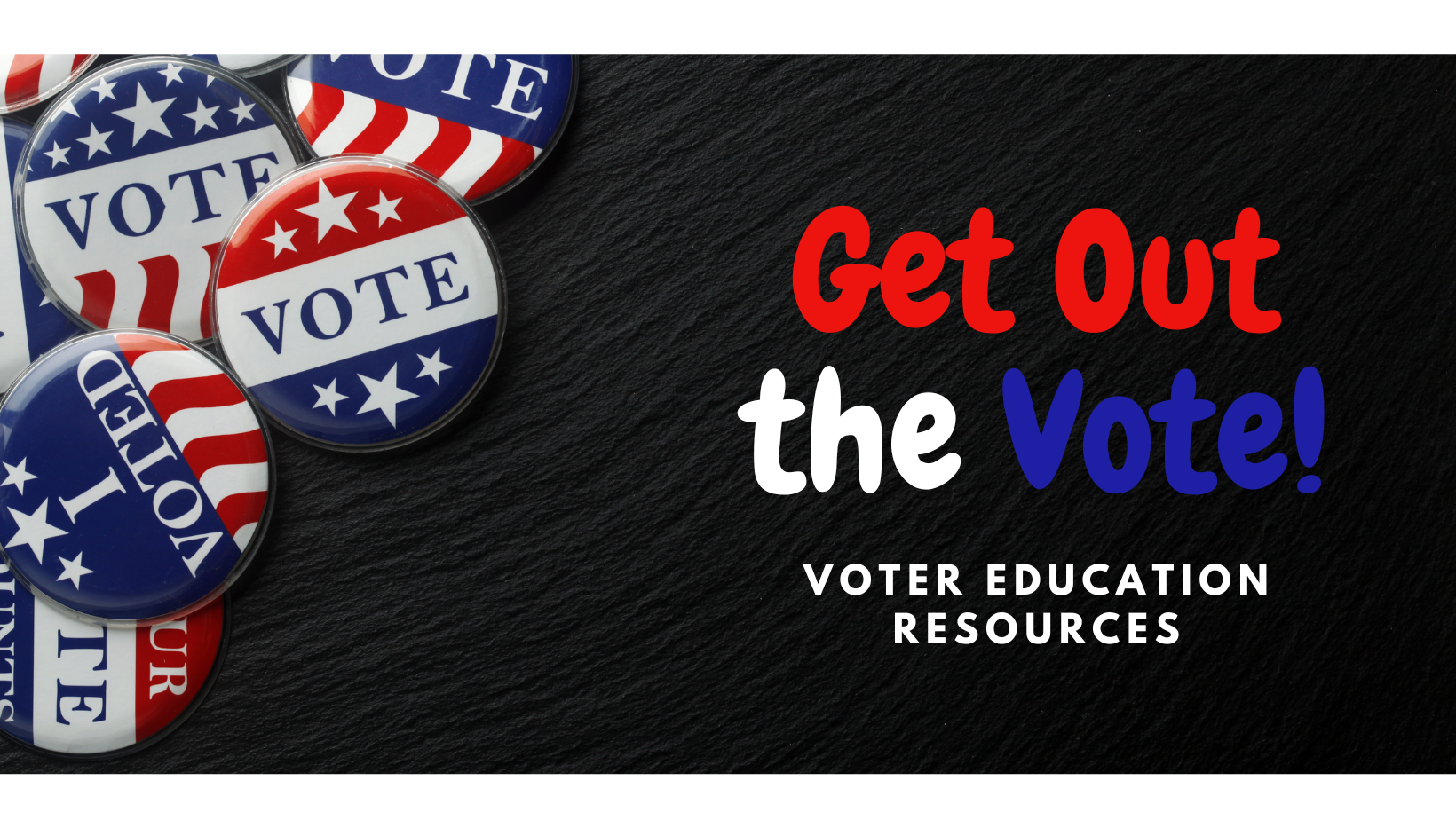 Get Out the Vote Banner with Voter Education Resources 